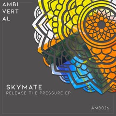 Skymate - Release The Pressure (Original Mix) / Preview