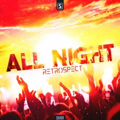 Retrospect - All Night