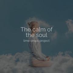 The Calm Of The Soul