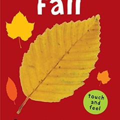 [View] EPUB ✔️ Fall (Bright Baby Touch and Feel) by  Roger Priddy [KINDLE PDF EBOOK E