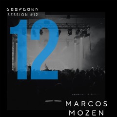 DEEPDOWN SESSIONS 12 | Marcos Mozen