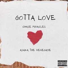 Gotta Love Feat. Asaka The Renegade