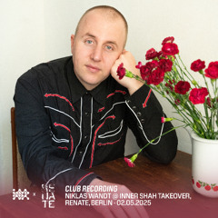 Niklas Wandt @ Inner Shah Takeover, Renate, Berlin - 02.05.2025