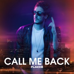Flakkë - Call Me Back (Extended Mix)