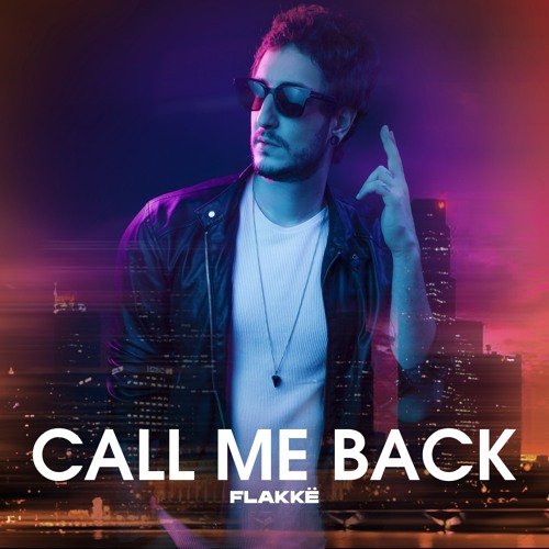 Flakkë - Call Me Back (Extended Mix)