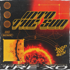 INTO THE SUN