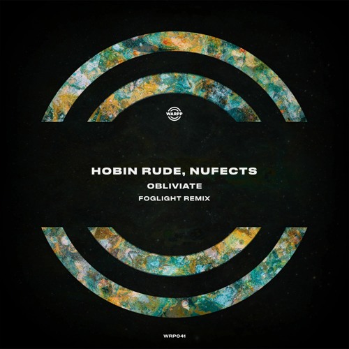 PREMIERE: Hobin Rude & Nufects - Obliviate (foglight Remix) [WARPP]