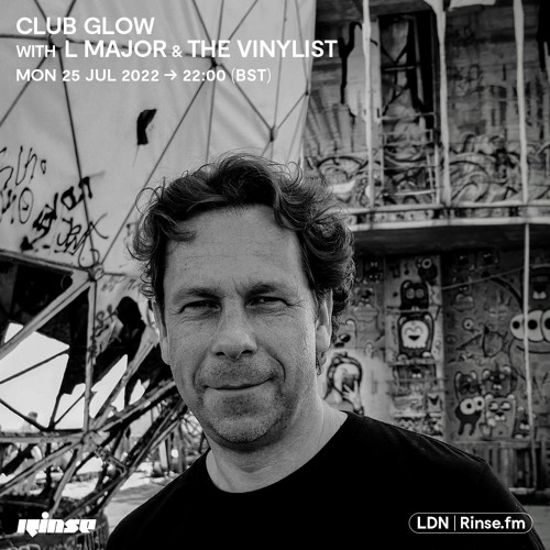 Club Glow Club Glow with LMajor & The Vinylizer - 25 July 2022