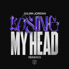 Julian Jordan - Losing My Head (Admess Remix)