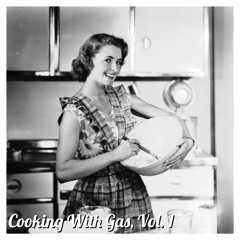 Cooking With Gas, Vol. 1