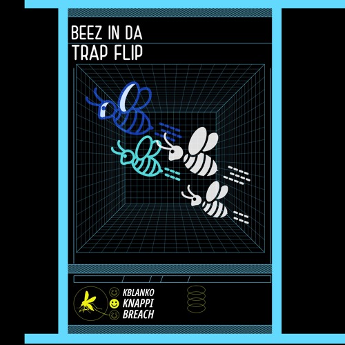 Beez in da trap FT KNAPPI & BREACH