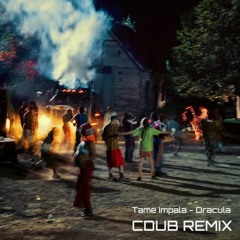 Tame Impala - Dracula (CDUB REMIX) [FREE DOWNLOAD]