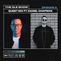 The DLE Show: Episode 5 Ft. Daniel Chapman