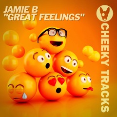Jamie B - Great Feelings - OUT NOW