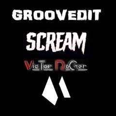 Scream - Victor Roger Groovedit 2025
