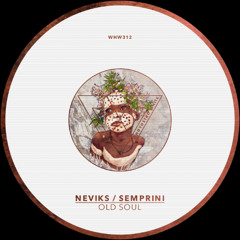 Neviks, Semprini - Old Soul [WHW312]