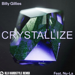 Billy Gillies Feat. Nu-La - Crystallize (KLX Hardstyle Mix)