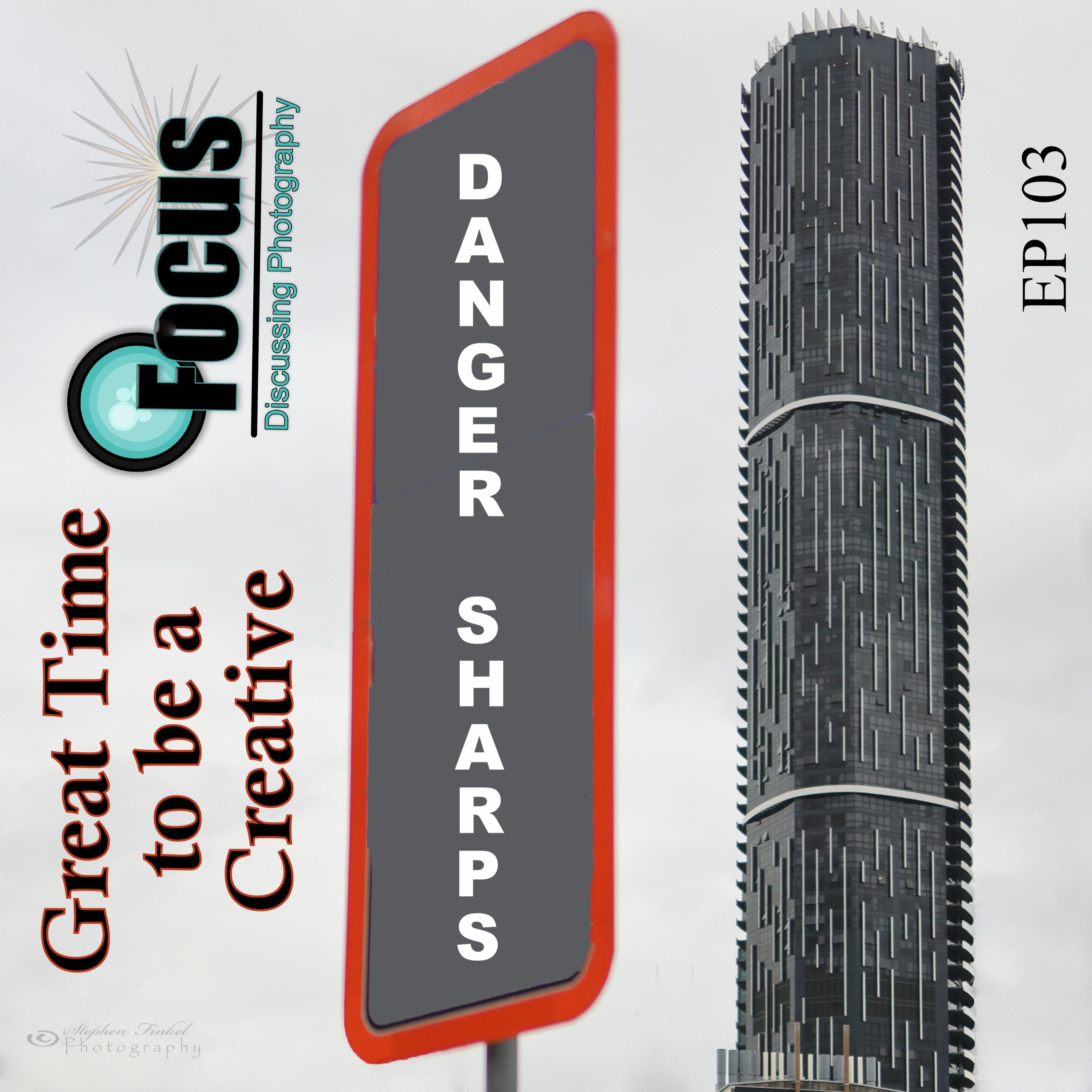 Focus: Photography Podcast with Stephen & Terri, Great Time to be a Creative