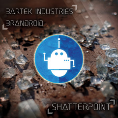 Premiere: Shatterpoint - Bartek Industries & brandroid
