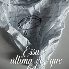 Essa é a última vez que falo