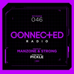 Connected Radio 046 (Pickle Guest Mix)