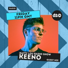 Natty Lou Radio Show Episode #008 Ft. Guest mix from Keeno (Hospital Records)