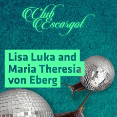 That Escalated Slowly with Lisa Luka and Maria Theresia von Eberg