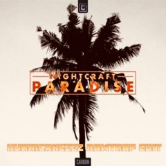 NIGHTCRAFT-PARADISE ( HURRICANEZZZ RAWTRAP EDIT)