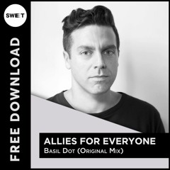 FREE DL : Allies for Everyone - Basil Dot (Original Mix)