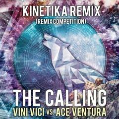 VINI VICI  Vs ACE VENTURA - THE CALLING (KINETIKA REMIX)
