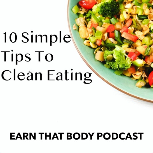 #192 10 Simple Tips to Clean Eating
