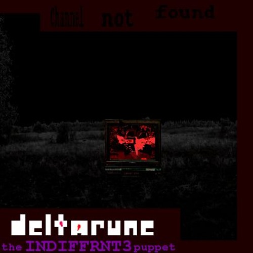{PIPEJAM ROUND 2} // Channel not found - [Deltarune: the INDIFFRNT3 puppet]
