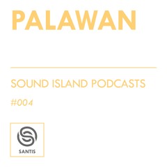 Sound Island Podcast #004 | Palawan