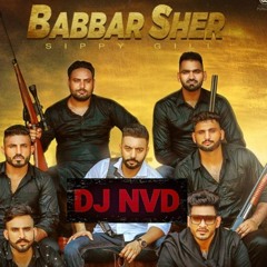 Babbar Sher(Remix)- ft Sippy Gill