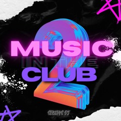 MUSIC IN THE CLUB 2...
