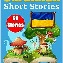 ?Short Stories in Ukrainian | English and Ukrainian Stories Side by Side: Learn the Ukrainian l