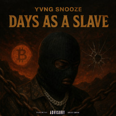 Days As a Slave