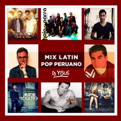 Dj Yisus - Mix Latin Pop Peruano (BICENTENARIO)