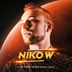 NiKO W - Live from Retro Music Hall (UNIVERSE Night)