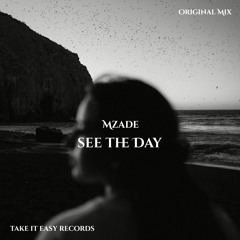 Mzade - See The Day (Original Mix)