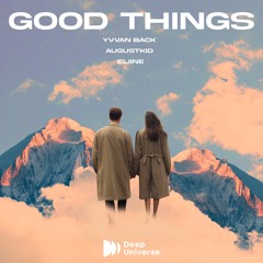 Yvvan Back, AUGUSTKID, Eliine - Good Things