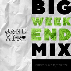 Big Weekend Mix (Profsouyz 16.07.2022)