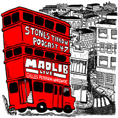 Stones Throw Podcast 47 - Madlib Live on Gilles Peterson Worldwide
