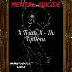 X Truth X - No Options (Audio)