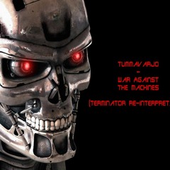 Tummavarjo - War Against The Machines (Terminator Re - Interpretation)