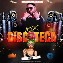 MIX DISCOTECA #03 (SHAKIRA TQG, YANDEL 150,MERCHO TIK TOK - GUARACHA) DJ NEXX