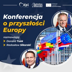 Konferencja o przyszłości Europy - Donald Tusk i Radosław Sikorski, ECS, Gdańsk 28.11.2021