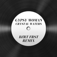 Gypsy Woman (DZRT FRST Remix)