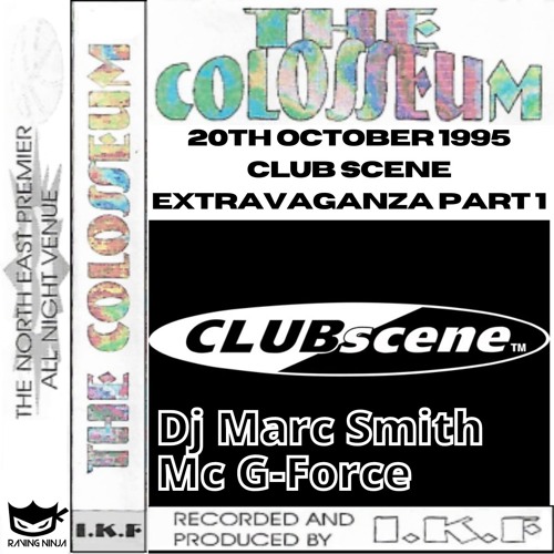 The Colosseum 20-10-1995 Clubscene Extravaganza Part 1 DJ Marc Smith MC G-Force