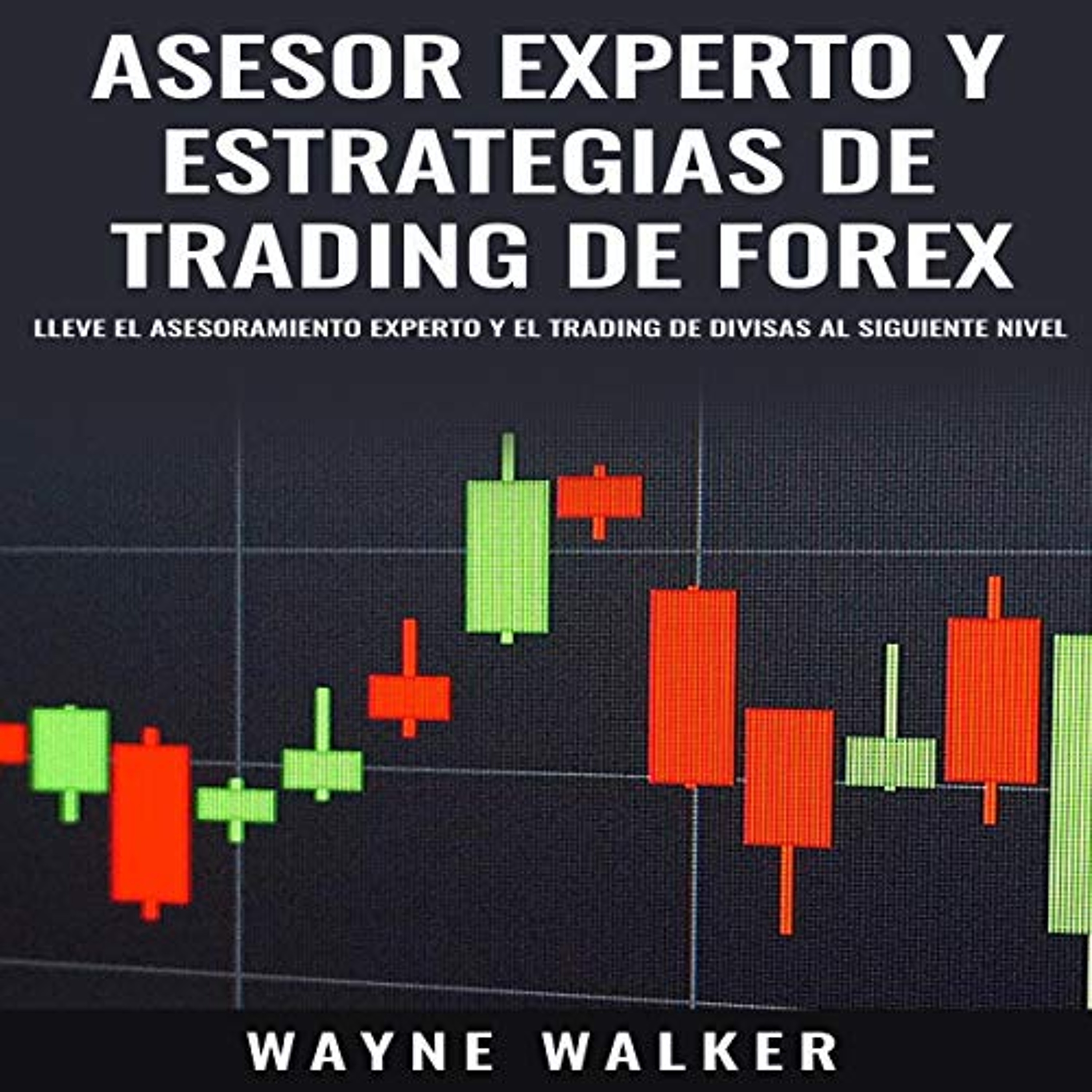 Asesor Experto y Estrategias de Trading de Forex [Expert Advisor and Forex Trading Strategies] (Audiolibro) | Prueba Gratis